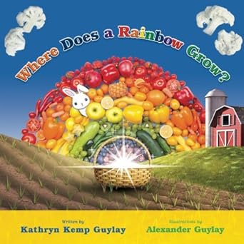 where does a rainbow grow 1st edition kathryn kemp guylay ,alexander guylay 0996532862, 978-0996532860