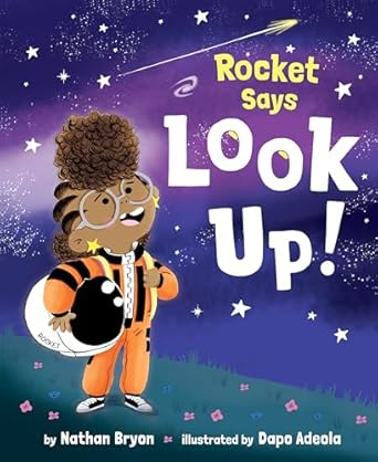 rocket says look up 1st edition nathan bryon ,dapo adeola 1984894420, 978-1984894427