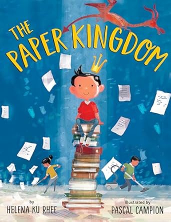 the paper kingdom 1st edition helena ku rhee ,pascal campion 052564461x, 978-0525644613