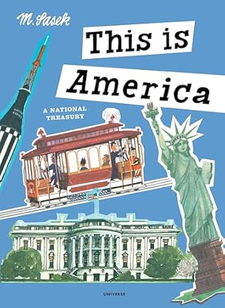 this is america a national treasury 1st edition miroslav sasek 0789332582, 978-0789332585