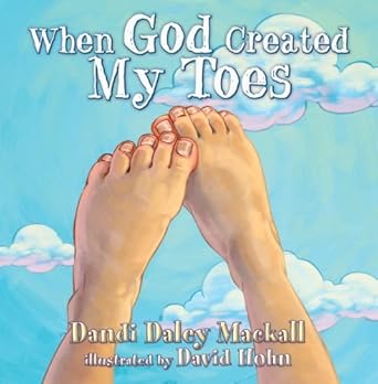 when god created my toes 1st edition dandi daley mackall 1400073154, 978-1400073153