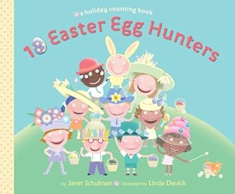 10 easter egg hunters a holiday counting book 1st edition janet schulman ,linda davick 037586637x,