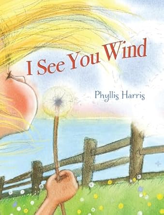 i see you wind 1st edition phyllis harris 108808575x, 978-1088085752