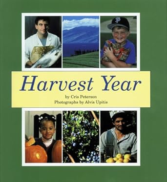 harvest year 1st edition cris peterson 1563975718, 978-1563975714