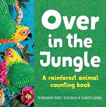 over in the jungle a rhyming jungle counting book for kids 1st edition marianne berkes ,jeanette canyon
