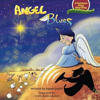 angel blues a christmas story sing along 1st edition adam smith ,colette alexandratos 1734980133,