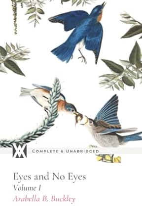 eyes and no eyes volume i with all original illustrations 1st edition arabella buckley 1649659709,