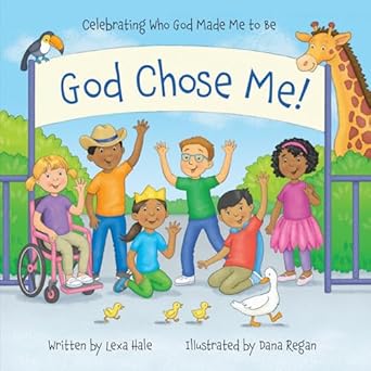 god chose me celebrating who god made me to be 1st edition lexa hale ,dana regan 1640609776, 978-1640609778