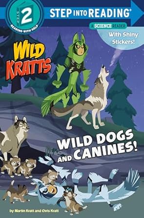 wild dogs and canines 1st edition martin kratt ,chris kratt 198485111x, 978-1984851116