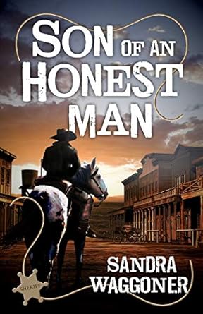 son of an honest man 1st edition sandra waggoner 098906672x, 978-0989066723