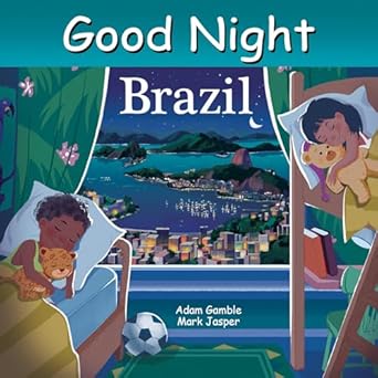 good night brazil 1st edition adam gamble ,mark jasper ,zhen liu 1649070543, 978-1649070548