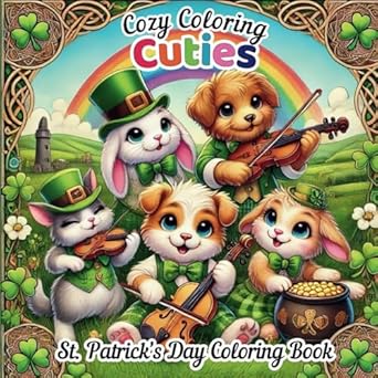 cozy coloring cuties st patricks day coloring book relaxing coloring book for adults 1st edition cozy