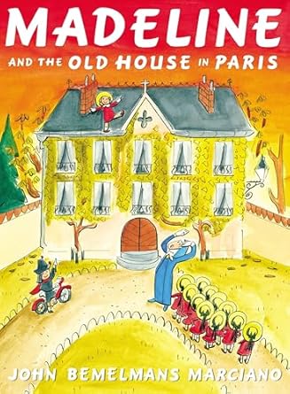 madeline and the old house in paris 1st edition john bemelmans marciano 0670784850, 978-0670784851