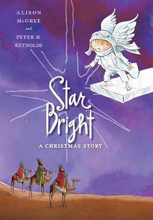 star bright a christmas story 1st edition alison mcghee ,peter h reynolds 1416958584, 978-1416958581