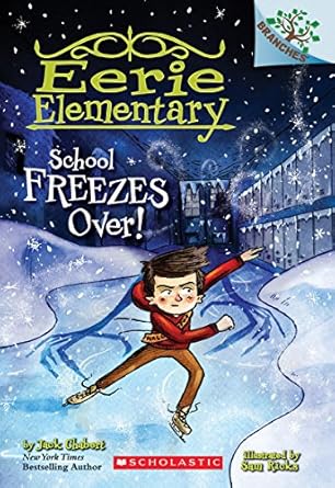 school freezes over a branches book 1st edition jack chabert ,sam ricks 0545873738, 978-0590934893