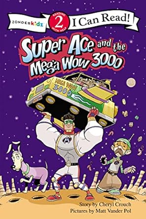 super ace and the mega wow 3000 level 2 1st edition cheryl crouch ,matt vander pol 0310716969, 978-0310716969