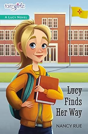 lucy finds her way 1st edition nancy n rue 0310754526, 978-0310754527