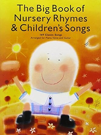the big book of nursery rhymes and childrens songs piano vocal guitar sheet music 169 favorites including baa
