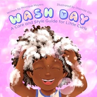 wash day a care and style guide for little curls 1st edition monique mayers 1738269701, 978-1738269709