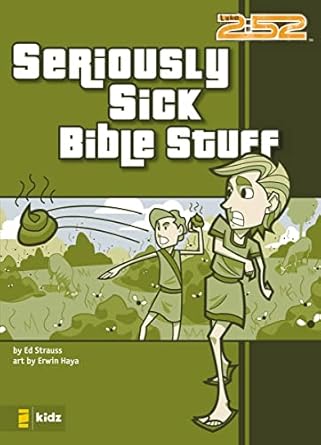 seriously sick bible stuff 1st edition ed strauss ,erwin haya 0310713102, 978-0310713104