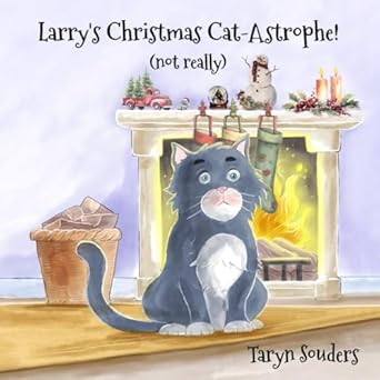 larrys christmas cat astrophe 1st edition taryn souders 1947446371, 978-1947446373