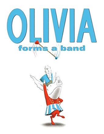 olivia forms a band 1st edition ian falconer 141692454x, 978-1416924548