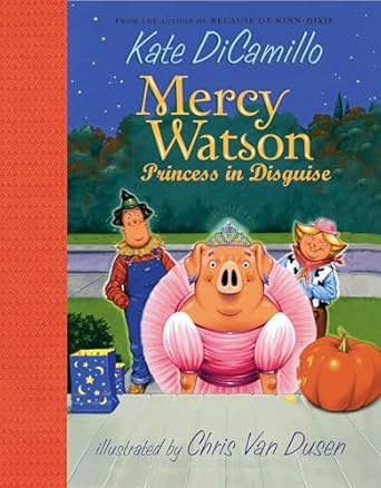 mercy watson princess in disguise 1st edition kate dicamillo ,chris van dusen 0763630144, 978-0763630140
