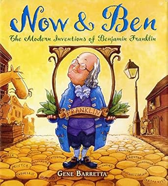 now and ben the modern inventions of benjamin franklin 1st edition gene barretta 0312535694, 978-0312535698