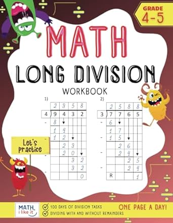 long division workbook grade 4 5 improve your math in 100 days of practice drills timed tests with examples