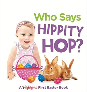 who says hippity hop a highlights first easter book 1st edition highlights 1684379148, 978-1684379149
