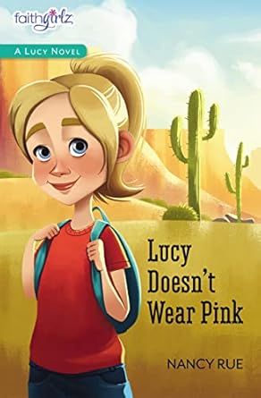 lucy doesnt wear pink 1st edition nancy n rue 0310754429, 978-0310754428