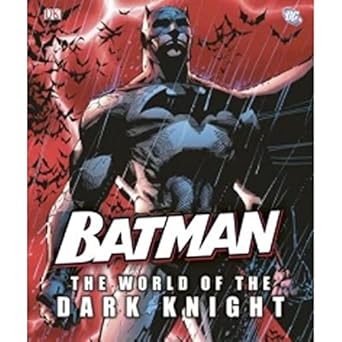 batman the world of the dark knight 1st edition daniel wallace 0756692490, 978-0756692490