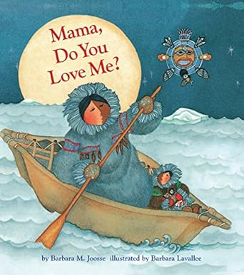 mama do you love me 1st edition barbara m joosse ,barbara lavallee 145213149x, 978-1452131498