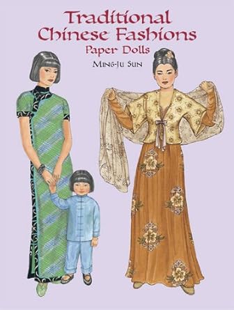 traditional chinese fashion paper dolls 1st edition ming ju sun 1604591048, 978-0486408125