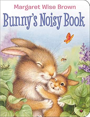 bunnys noisy book 1st edition margaret wise brown ,lisa mccue 078680744x, 978-0786807444