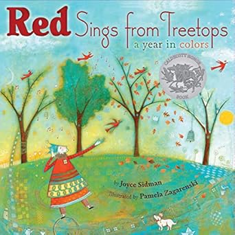 red sings from treetops a caldecott honor award winner 1st edition joyce sidman ,pamela zagarenski
