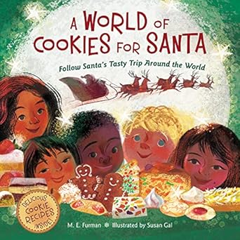 a world of cookies for santa follow santas tasty trip around the world a christmas holiday book for kids 1st