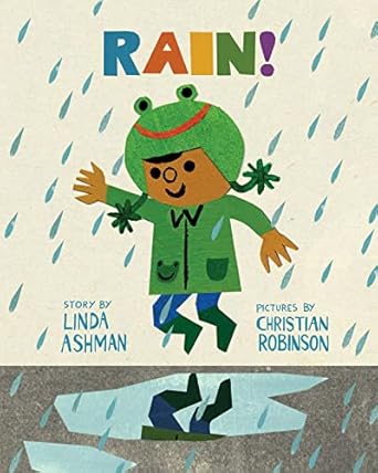rain 1st edition linda ashman ,christian robinson ,carlos calvo 054773395x, 978-0547733951