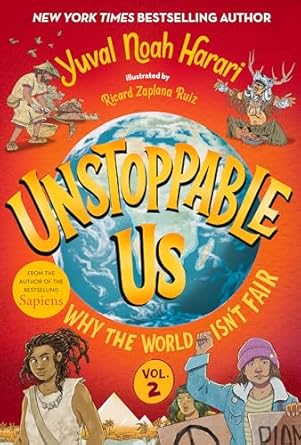 unstoppable us volume 2 why the world isnt fair 1st edition yuval noah harari ,ricard zaplana ruiz