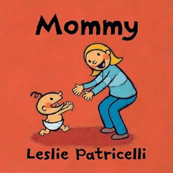 mommy 1st edition leslie patricelli 1536203815, 978-1536203813