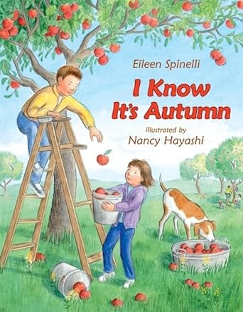 i know its autumn 1st edition eileen spinelli ,nancy hayashi 0060294221, 978-0060294229