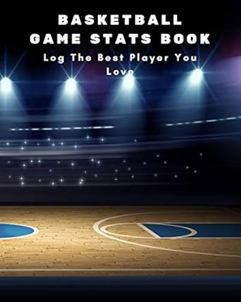 basketball game stats book large size 164 pages log the best player you love coaching notebook basketball