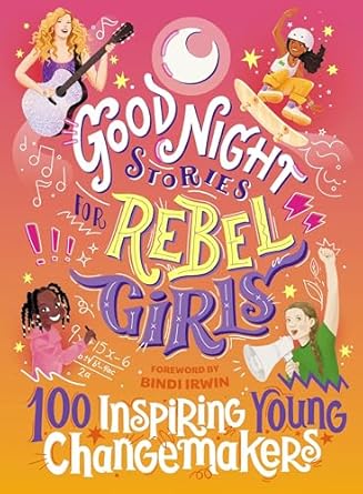 good night stories for rebel girls 100 inspiring young changemakers 1st edition jess harriton ,maithy vu