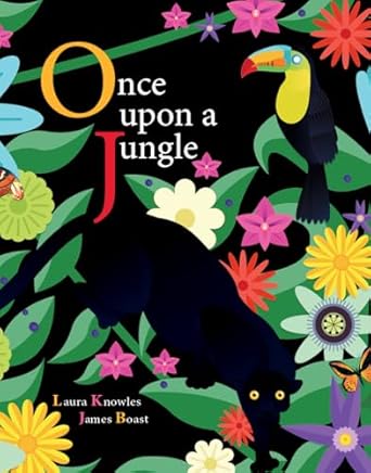 once upon a jungle 1st edition laura knowles ,james boast 1770859713, 978-1770859715