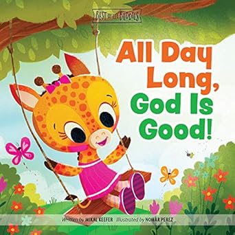 all day long god is good 1st edition mikal keefer ,group publishing ,nomar perez 147075729x, 978-1470757298