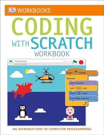 dk workbooks coding with scratch workbook an introduction to computer programming 1st edition dk 1465443924,