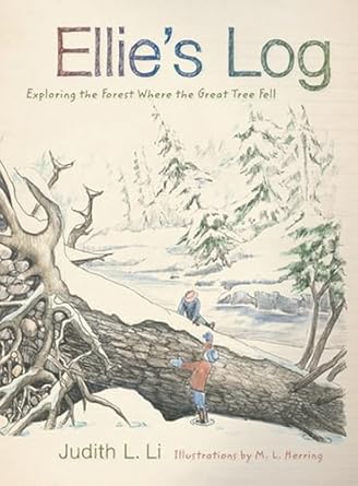 ellies log exploring the forest where the great tree fell 1st edition judith l li ,m l herring 0870716964,