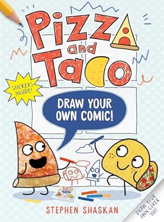 pizza and taco draw your own comic stickers inside an activity book 1st edition stephen shaskan 0593814576,