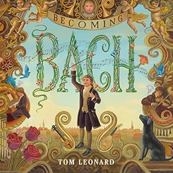 becoming bach 1st edition tom leonard 1626722862, 978-1626722866