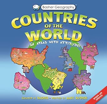 basher geography countries of the world an atlas with attitude 1st edition mary budzik ,simon basher
